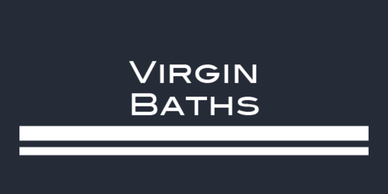 Virgin Baths